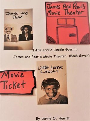 cover image of Little Lorrie Lincoln Goes to James and Pearl's Movie Theater